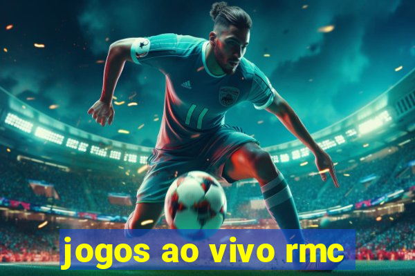 jogos ao vivo rmc